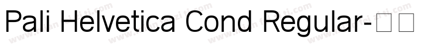 Pali Helvetica Cond Regular字体转换